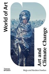 Book cover of Art and Climate Change (World of Art) by Maja Fowkes