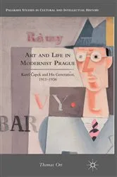 Book cover of Art and Life in Modernist Prague by T. Ort