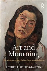 Book cover of Art and Mourning by Esther Dreifuss-Kattan