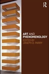 Book cover of Art and Phenomenology by Joseph Parry