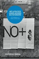 Book cover of Art and Politics under Modern Dictatorships by Caterina Preda
