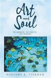 Book cover of Art and Soul 2 by Roxsane K Tiernan