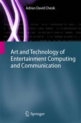 Book cover of Art and Technology of Entertainment Computing and Communication by N/A