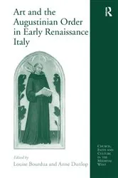 Book cover of Art and the Augustinian Order in Early Renaissance Italy by Anne Dunlop