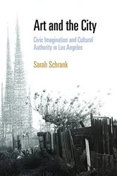 Book cover of Art and the City by Sarah Schrank