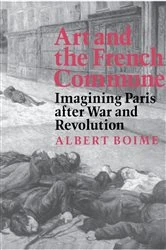 Book cover of Art and the French Commune by Albert Boime