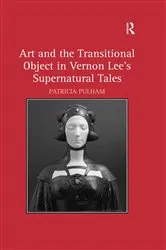 Book cover of Art and the Transitional Object in Vernon Lee's Supernatural Tales by Patricia Pulham