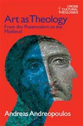 Book cover of Art as Theology by Andreas Andreapoulos
