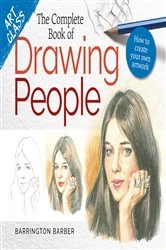 Book cover of Art Class: The Complete Book of Drawing People by Barrington Barber