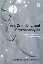 Book cover of Art, Creativity, and Psychoanalysis by George Hagman