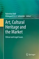 Book cover of Art, Cultural Heritage and the Market by Valentina Vadi