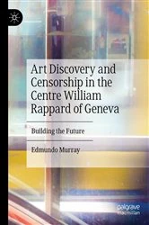 Book cover of Art Discovery and Censorship in the Centre William Rappard of Geneva by Edmundo Murray