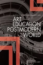 Book cover of Art Education in a Postmodern World by Tom Hardy