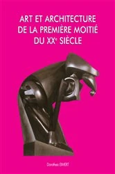 Book cover of Art et Architecture de la première moitié du XXe siècle by Dorothea Eimert