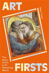Book cover of Art Firsts by Nick Trend