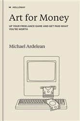 Book cover of Art for Money by Michael Ardelean