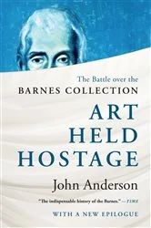 Book cover of Art Held Hostage: The Battle over the Barnes Collection by John Anderson