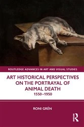 Book cover of Art Historical Perspectives on the Portrayal of Animal Death by Roni Grén