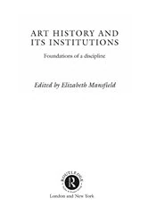 Book cover of Art History and Its Institutions by Elizabeth Mansfield
