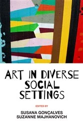 Book cover of Art in Diverse Social Settings by Susana Gonçalves