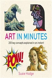 Book cover of Art in Minutes by Susie Hodge
