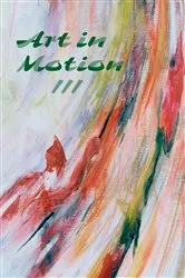 Book cover of Art in Motion III by Adina Mornell