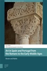 Book cover of Art in Spain and Portugal from the Romans to the Early Middle Ages by Rose Walker