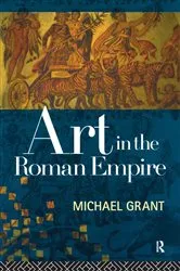 Book cover of Art in the Roman Empire by Michael Grant