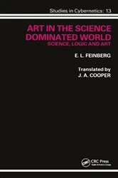 Book cover of Art in the Science Dominated World by E. L. Feinberg