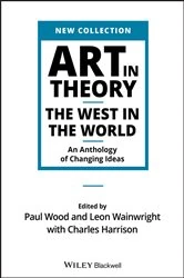 Book cover of Art in Theory by Paul Wood
