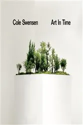 Book cover of Art in Time by Cole Swensen