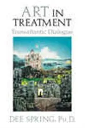 Book cover of Art in Treatment by Dee Spring