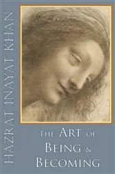 Book cover of Art of Being & Becoming by Inayat Khan Hazrat