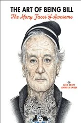 Book cover of Art of Being Bill by Ezra Croft