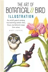 Book cover of Art of Botanical & Bird Illustration by Mindy Lighthipe