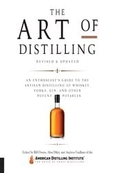 Book cover of Art of Distilling, Revised and Expanded by Bill Owens