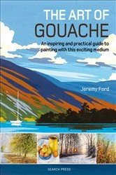 Book cover of Art of Gouache by Jeremy Ford