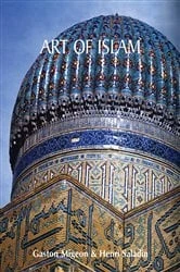 Book cover of Art of Islam by Gaston Migeon