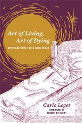 Book cover of Art of Living, Art of Dying by Carlo Leget