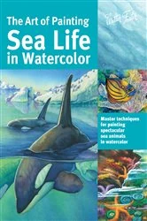 Book cover of Art of Painting Sea Life in Watercolor by Maury Aaseng