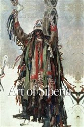 Book cover of Art of Siberia by Valentina Gorbatcheva