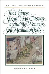 Book cover of Art of the Bedchamber by Douglas Wile