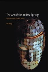 Book cover of Art of the Yellow Springs by Wu Hung