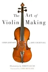 Book cover of Art of Violin Making by Chris Johnson
