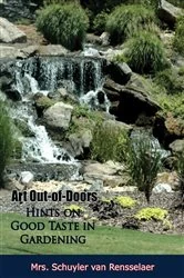 Book cover of Art Out-of-Doors: by Mrs. Schuyler van Rensselaer