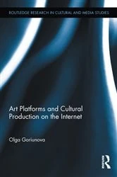 Book cover of Art Platforms and Cultural Production on the Internet by Olga Goriunova