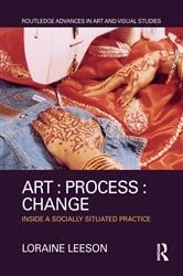 Book cover of Art : Process : Change by Loraine Leeson