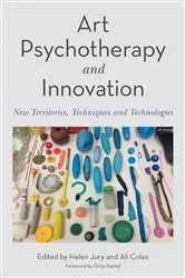 Book cover of Art Psychotherapy and Innovation by Ali Coles