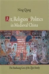 Book cover of Art, Religion, and Politics in Medieval China by Qiang Ning