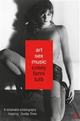 Book cover of Art Sex Music by Cosey Fanni Tutti